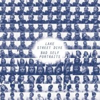 Lake Street Dive - Bad Self Portraits (Cloudy-Effect B