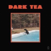 Dark Tea - Dark Tea