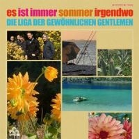 Liga Der Gewöhnlichen Gentlemen Di - Es Ist Immer Sommer Irgendwo