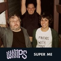 Wimps - Super Me Ep