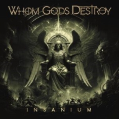 Whom Gods Destroy - Insanium