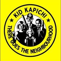 Kid Kapichi - There Goes The Neighbourhood