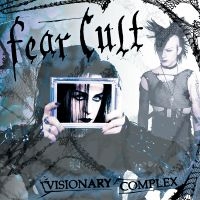 Fear Cult - Visionary Complex