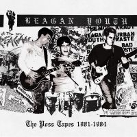 Reagan Youth - The Poss Tapes - 1981-1984