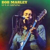 Bob Marley - Sun Is Shining