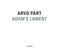 Arvo Pärt - Adam's Lament