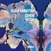 Martini Kira - Open Wide