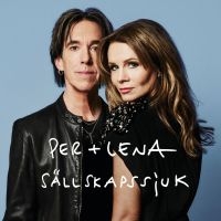 Per Gessle Lena Philipsson - Sällskapssjuk