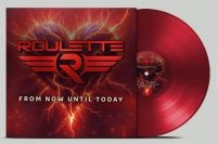 Roulette - From Now Until Today (Red Vinyl)