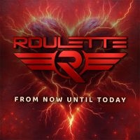 Roulette - From Now Until Today