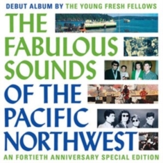 Young Fresh Fellows - The Fabulous Sounds Of The Pac