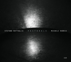 Stefano Battaglia/Michele Rabbia - Pastorale