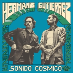 Hermanos Gutiérrez - Sonido Cósmico (Vinyl)