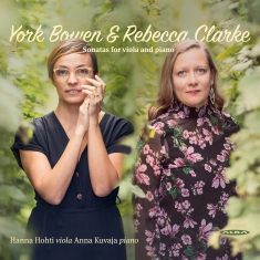 Hohti Hanna Kuvaja Anna - Bowen & Clarke: Sonatas For Viola A