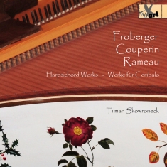 Tilman Skowroneck - Works For Harpsichord By Froberger,