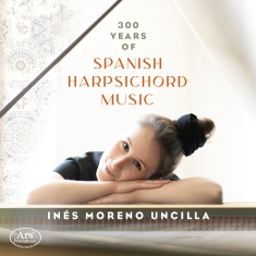 Antonio Soler Domenico Scarlatti - 300 Years Of Spanish Harpsichord Mu