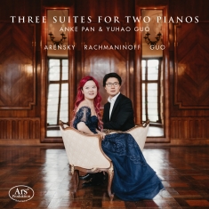 Anton Arensky Sergei Rachmaninoff - Three Suites For Two Pianos - Works