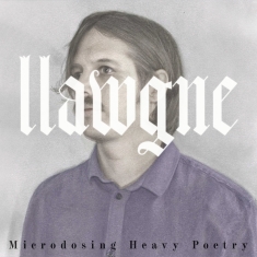 llawgne - Microdosing Heavy Poetry