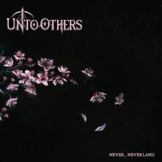 Unto Others - Never, Neverland