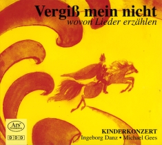 Schubert/Mozart/Wolf/Gees - Vergiss Mein Nicht - Wovon Lieder E