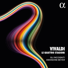 Amandine Beyer Gli Incogniti - Vivaldi: Le Quattro Stagioni