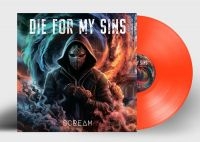 Die For My Sins - Scream (Orange Vinyl Lp)