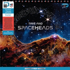 Spaceheads - Time And Spaceheads