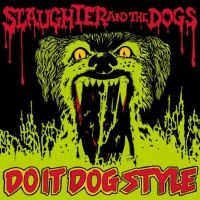 Slaughter And The Dogs - Do It Dog Style