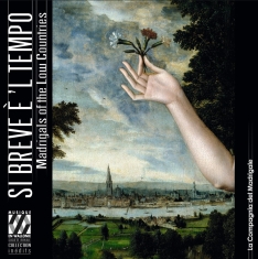 La Compagnia Del Madrigale - Si Breve E 'L Tempo - Madrigals In