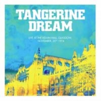 Tangerine Dream - Live At Kelvin Hall, Glasgow