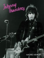 Thunders Johnny - Madrid Memory (Dvd)