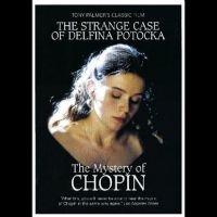 Chopin Frederic - The Strange Case Of Delfina Potocka