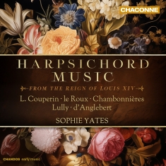 Sophie Yates - Harpsichord Music From The Reign Of