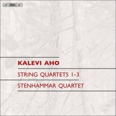 Stenhammar Quartet - Kalevi Aho: String Quartets Nos. 1