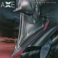 Axe - Living On The Edge