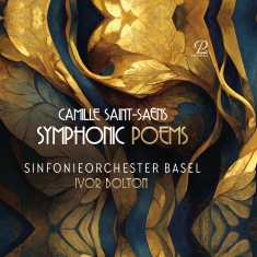 Ivor Bolton Sinfonieorchester Base - Camille Saint-Saens: Symphonic Poem