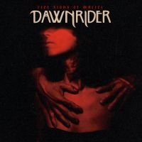 Dawnrider - Five Signs Of Malice