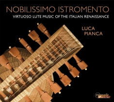 Luca Pianca - Nobilissimo Istromento - Virtuoso L