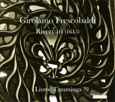 Tamminga Liuwe - Girolamo Frescobaldi - Ricerari (16