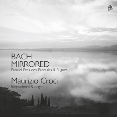 Maurizio Croci - J. S. Bach: Bach Mirrored