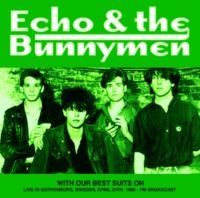 Echo & The Bunnymen - With Our Best Suits On