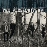 Steeldrivers The - The Muscle Shoals Recordings