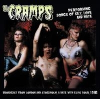 Cramps The - Performing Songs Of Sex Love & Hate