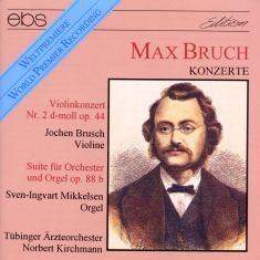 Jochen Brusch Sven-Ingvart Mikkels - Max Bruch: Violin Concerto No. 2 &