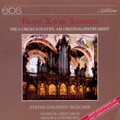 Stefan Johannes Bleicher - Franz Xaver Schnizer: 6 Organ Sonat