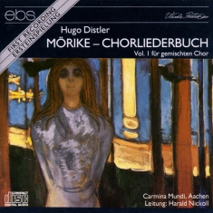 Harold Nickoll Carmina Mundi Aache - Hugo Distler: Mörike-Chorliederbuch