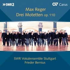 Max Reger - Max Reger - Drei Motetten Op. 110