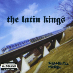 The Latin Kings - Välkommen Till Förorten (2Nd Edition)