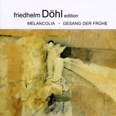 Friedhelm Döhl - Melancolia/Gesang Der Frühe