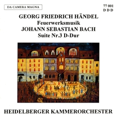 Händel/Bach - Music For Fireworks / Suite No. 3